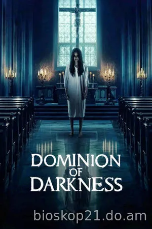 Nonton Film Dominion of Darkness (2024) Subtitle Indonesia