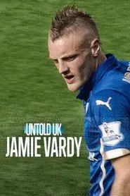 Nonton Film Untold UK: Jamie Vardy (2026) Subtitle Indonesia